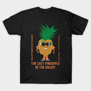 The last pineapple in the galaxy T-Shirt